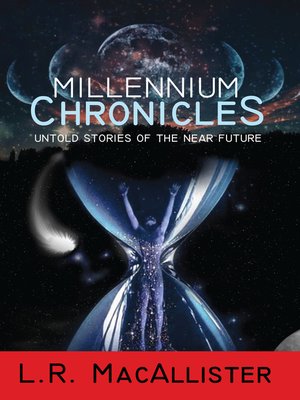 cover image of Millennium Chronicles: Untold Stories of the Near Future